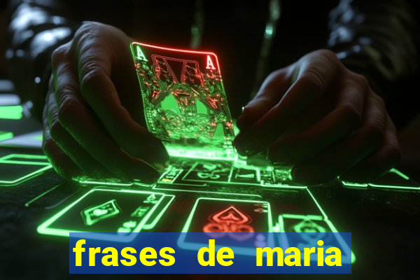 frases de maria padilha do cruzeiro das almas